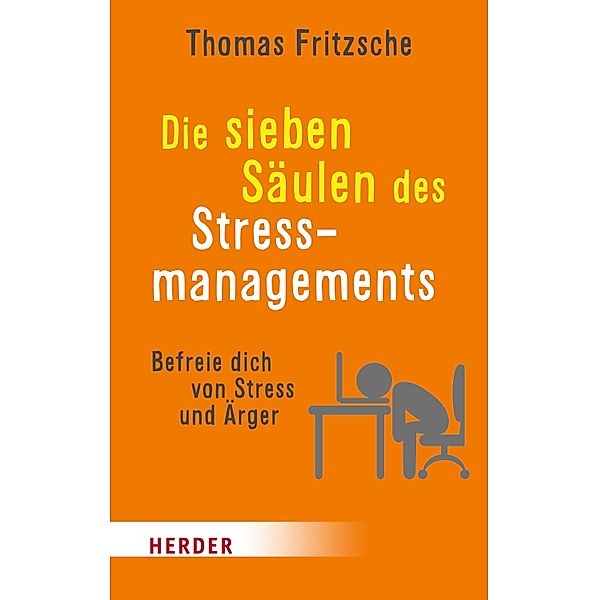 Die sieben Säulen des Stressmanagements, Thomas Fritzsche