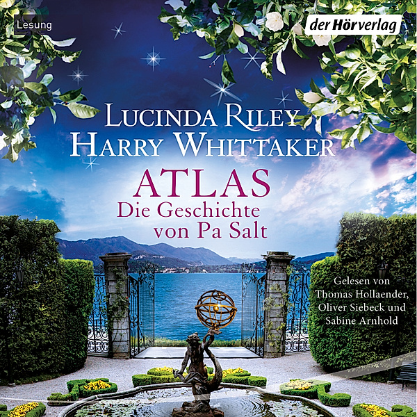Die sieben Schwestern - 8 - Atlas - Die Geschichte von Pa Salt, Lucinda Riley, Harry Whittaker