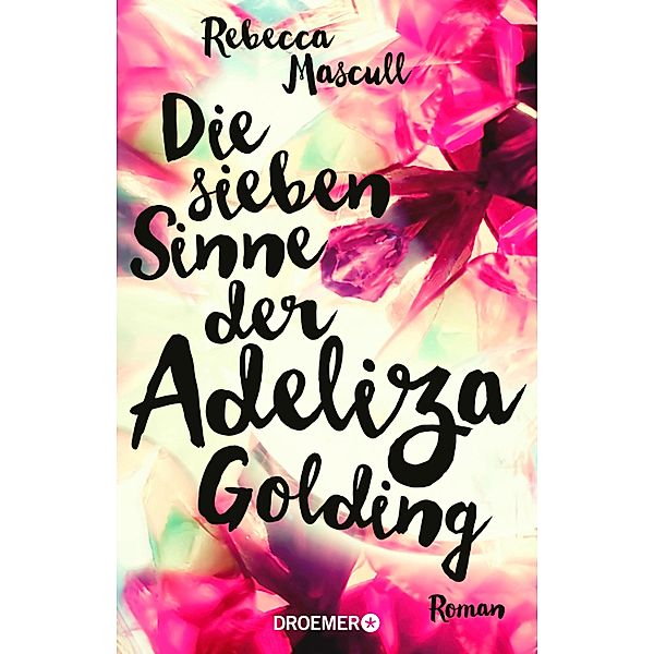 Die sieben Sinne der Adeliza Golding, Rebecca Mascull