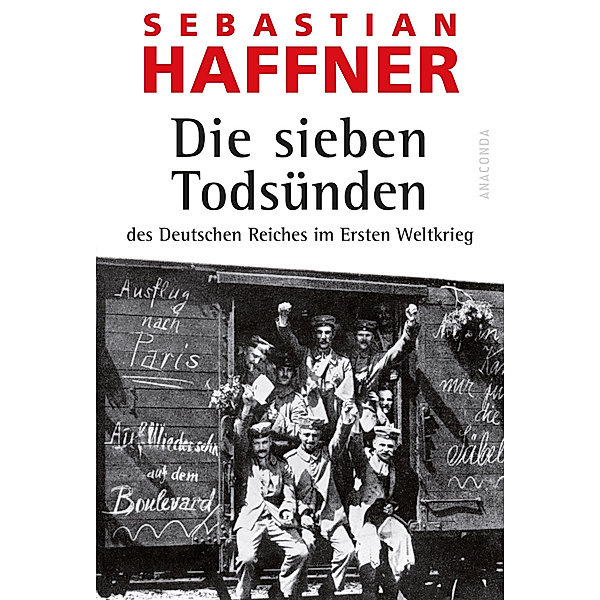 Die sieben Todsünden des Deutschen Reiches im Ersten Weltkrieg, Sebastian Haffner