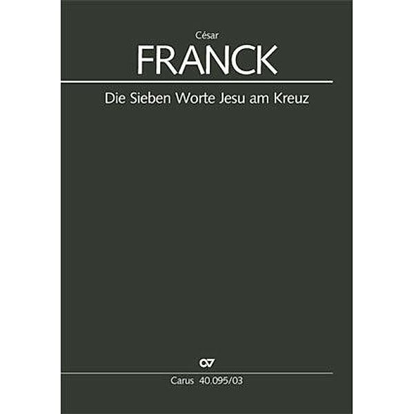 Die Sieben Worte Jesu am Kreuz, Klavierauszug, César Franck