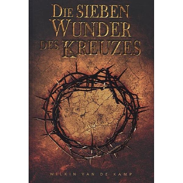 Die sieben Wunder des Kreuzes, Wilkin van de Kamp