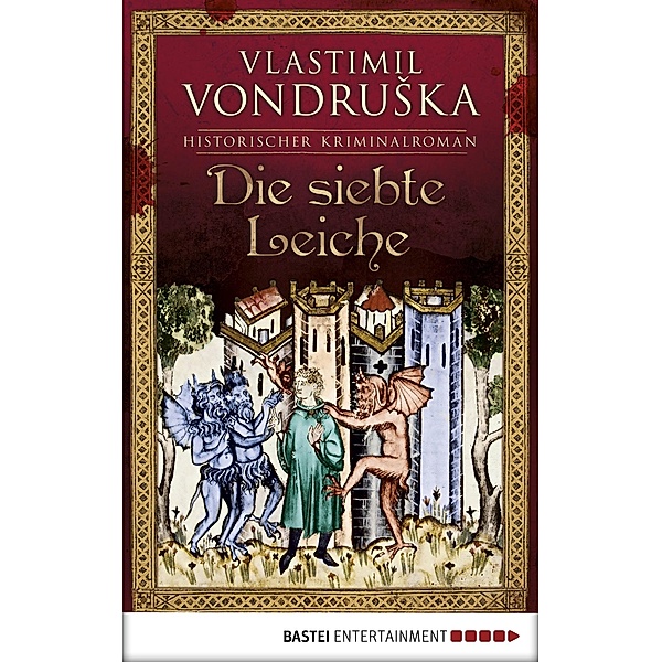 Die siebte Leiche / Ritter Ulrich von Kulm Bd.2, Vlastimil Vondruska