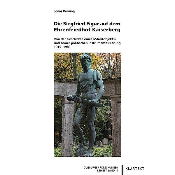 Die Siegfried-Figur auf dem Ehrenfriedhof Kaiserberg, Jonas Krüning