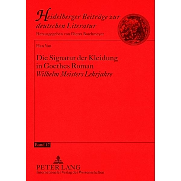 Die Signatur der Kleidung in Goethes Roman Wilhelm Meisters Lehrjahre, Han Yan
