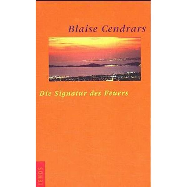 Die Signatur des Feuers, Blaise Cendrars