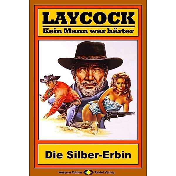 Die Silber-Erbin / Laycock Western Bd.45, Matt Brown