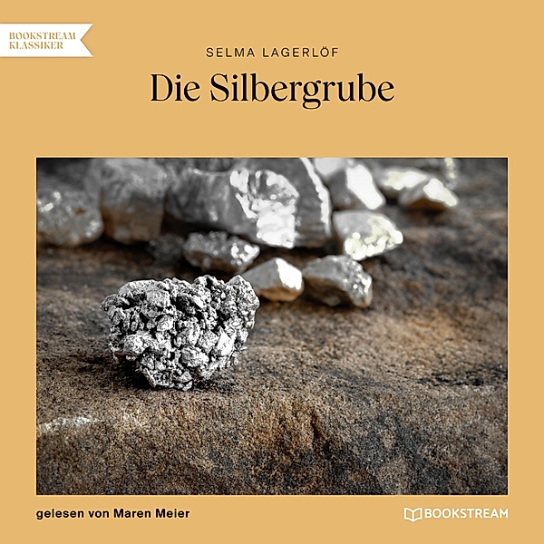 Die Silbergrube, Selma Lagerlöf