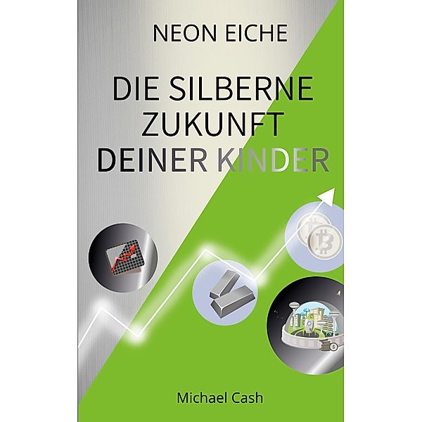 Die Silberne Zukunft deiner Kinder, Michael Cash