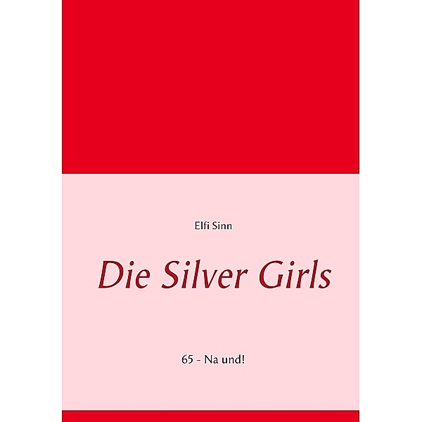 Die Silver Girls, Elfi Sinn