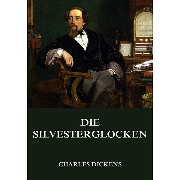 Die Silvesterglocken, Charles Dickens