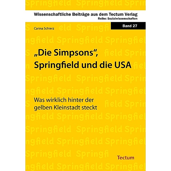 Die Simpsons, Springfield und die USA / Wissenschaftliche Beiträge aus dem Tectum Verlag Bd.27, Carina Schierz