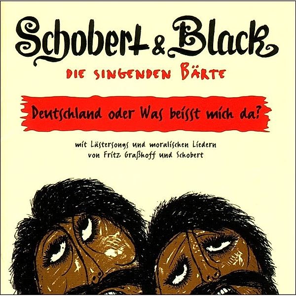 Die Singenden Bärte/Deutschland Oder Was Beißt Mic, Schobert & Black