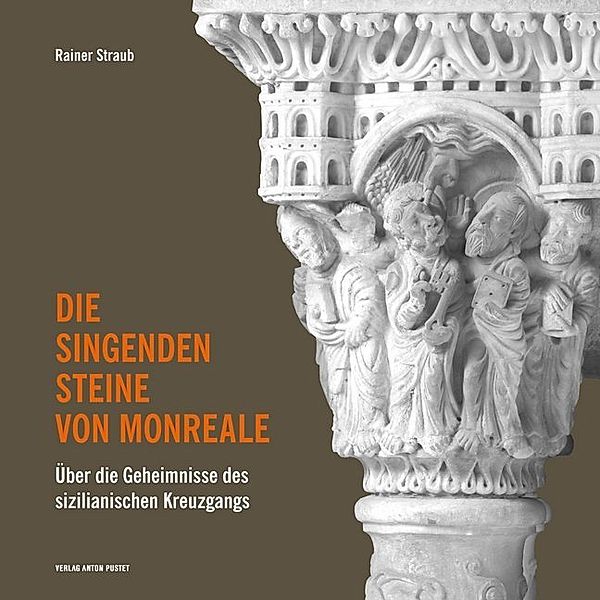 Die singenden Steine von Monreale, Rainer Straub