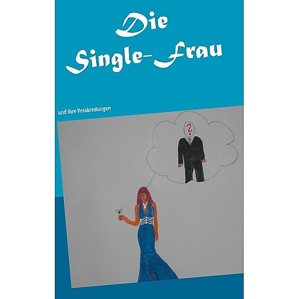 Die Single-Frau, Melanie B. Frank