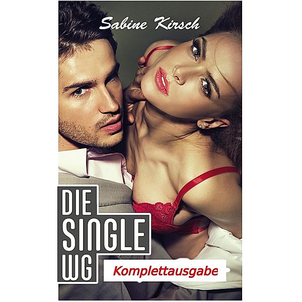 Die Single WG - Komplettausgabe, Sabine Kirsch