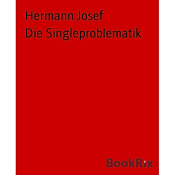 Die Singleproblematik, Hermann Josef