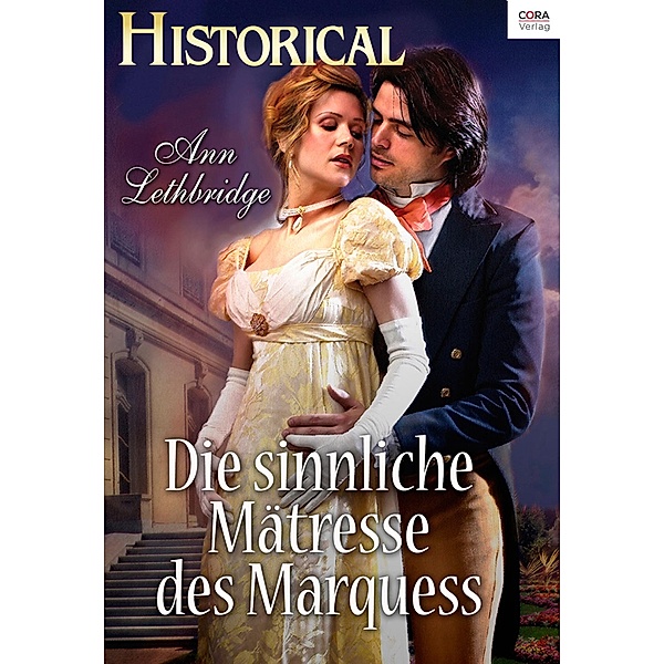 Die sinnliche Mätresse des Marquess / Historical Romane, Ann Lethbridge