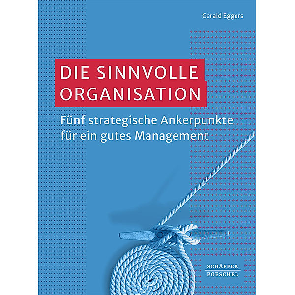 Die sinnvolle Organisation, Gerald Eggers