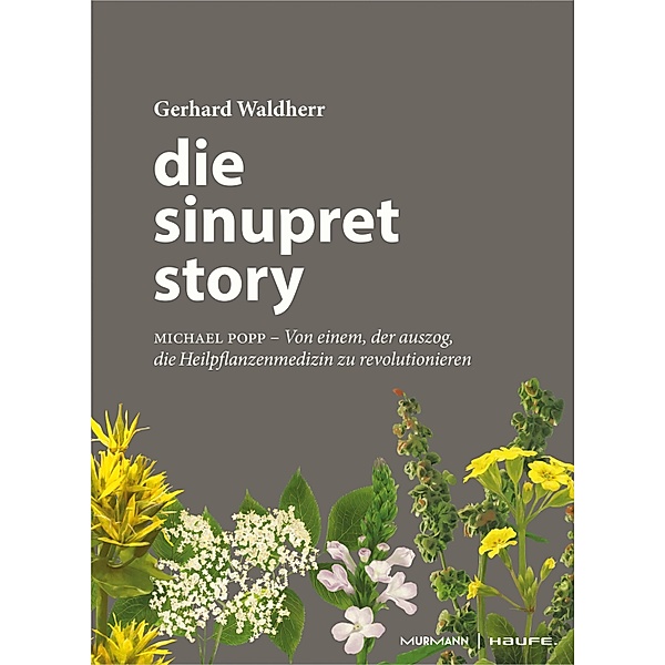 Die Sinupret-Story, Gerhard Waldherr