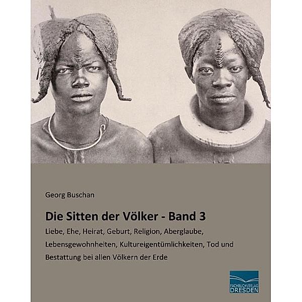 Die Sitten der Völker - Band 3, Georg Buschan