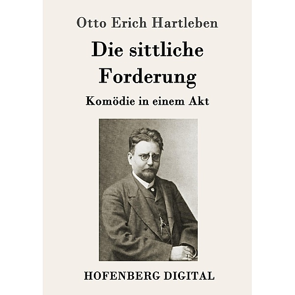 Die sittliche Forderung, Otto Erich Hartleben