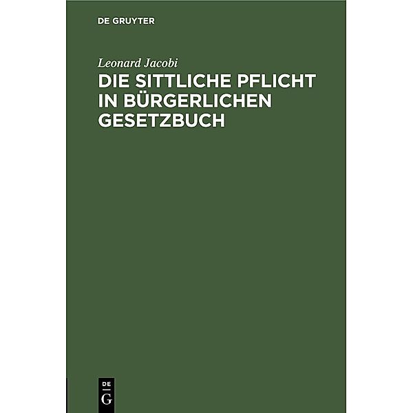 Die sittliche Pflicht in Bürgerlichen Gesetzbuch, Leonard Jacobi