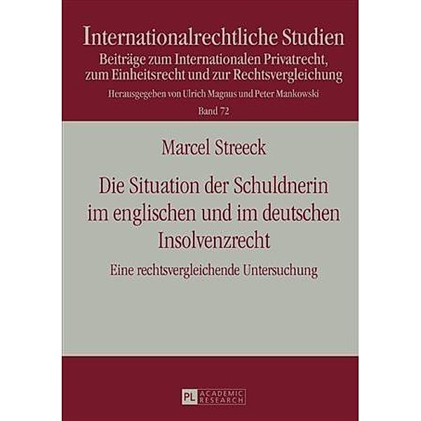 Die Situation der Schuldnerin im englischen und im deutschen Insolvenzrecht, Marcel Streeck