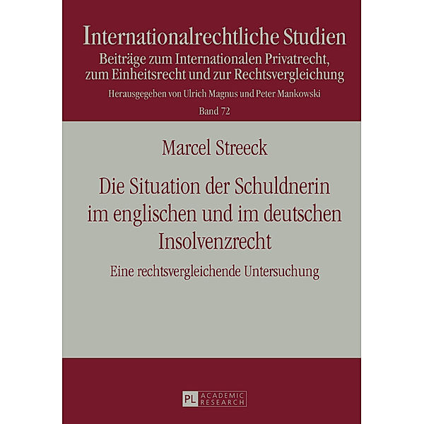 Die Situation der Schuldnerin im englischen und im deutschen Insolvenzrecht, Marcel Streeck