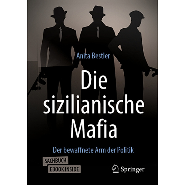 Die sizilianische Mafia, m. 1 Buch, m. 1 E-Book, Anita Bestler