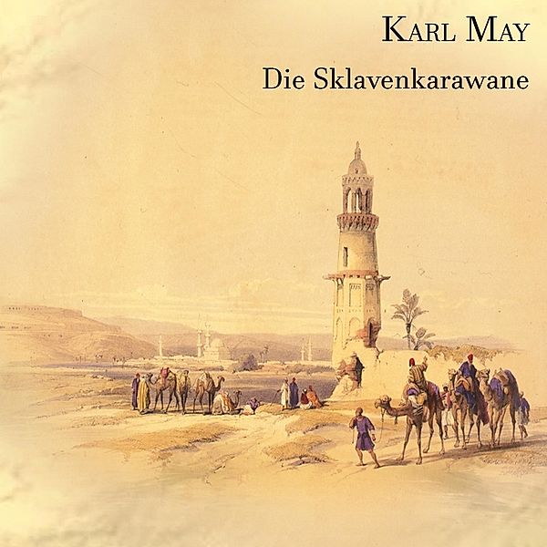 Die Sklavenkarawane,Audio-CD, MP3, Karl May