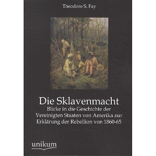 Die Sklavenmacht, Theodore S. Fay