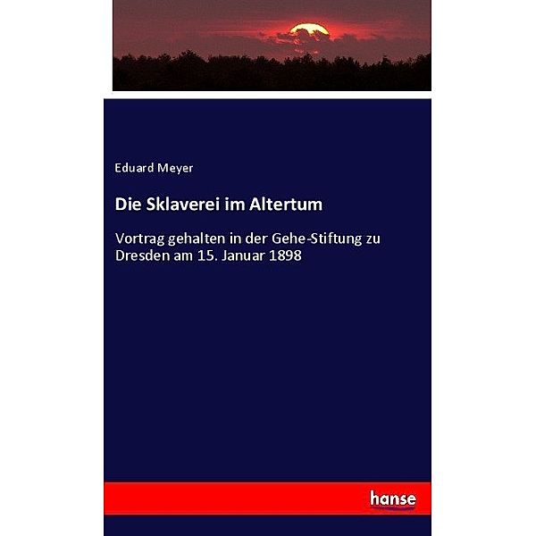 Die Sklaverei im Altertum, Eduard Meyer