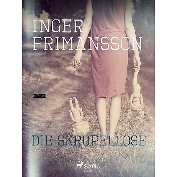 Die Skrupellose, Inger Frimansson