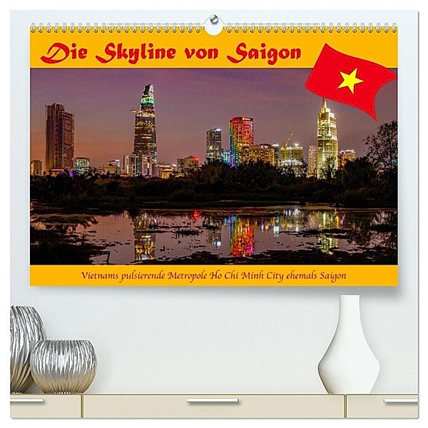 Die Skyline von Saigon (hochwertiger Premium Wandkalender 2024 DIN A2 quer), Kunstdruck in Hochglanz, Roland Brack