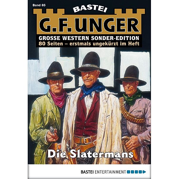 Die Slatermans / G. F. Unger Sonder-Edition Bd.85, G. F. Unger