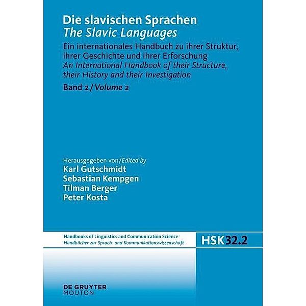 Die slavischen Sprachen / The Slavic Languages. Halbband 2 / Handbücher zur Sprach- und Kommunikationswissenschaft / Handbooks of Linguistics and Communication Science [HSK] Bd.32/2