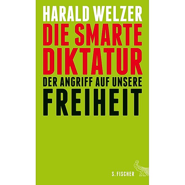 Die smarte Diktatur, Harald Welzer