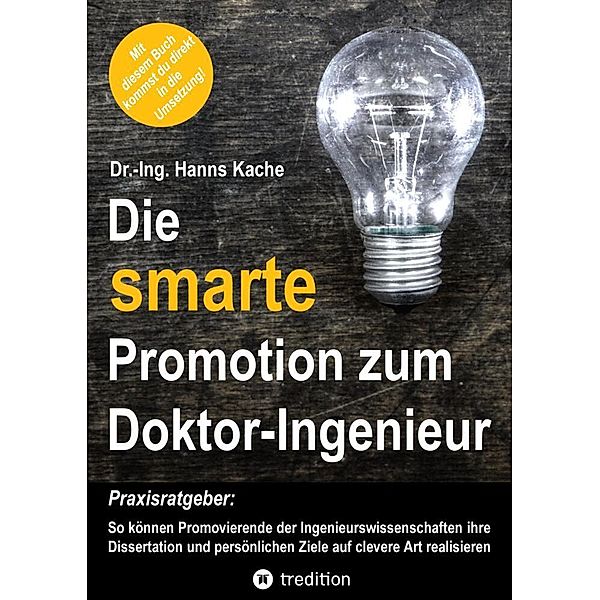 Die smarte Promotion zum Doktor-Ingenieur, Hanns Kache