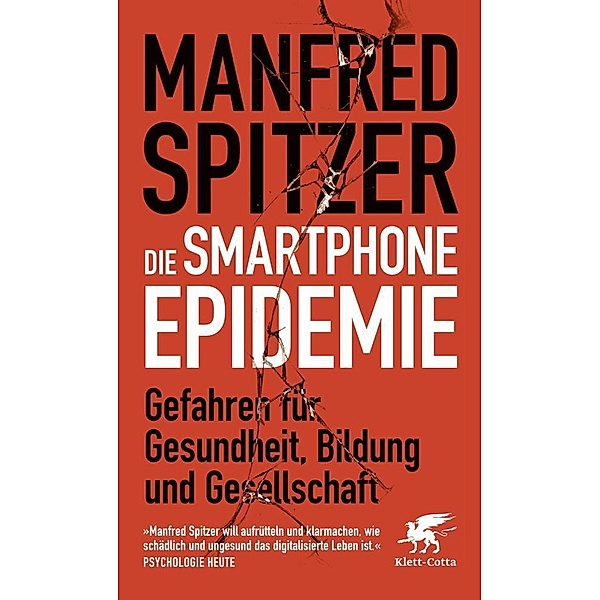 Die Smartphone-Epidemie, Manfred Spitzer