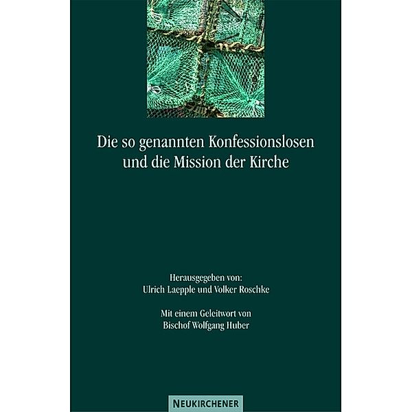 Die so genannten Konfessionslosen und die Mission der Kirche