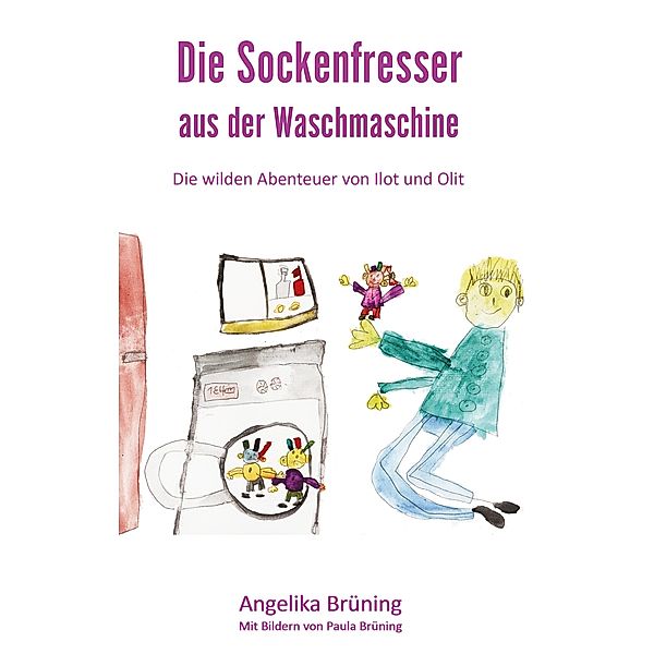 Die Sockenfresser aus der Waschmaschine, Angelika Brüning