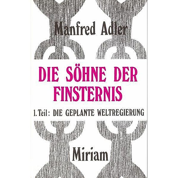 Die Söhne der Finsternis, Manfred Adler