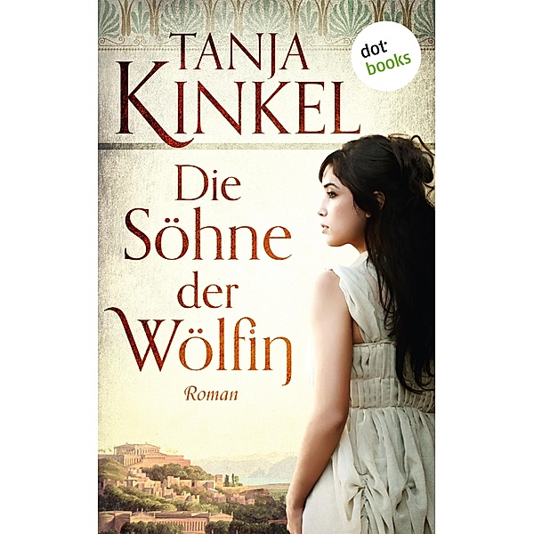 Die Söhne der Wölfin, Tanja Kinkel