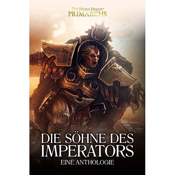 Die Söhne des Imperators - Eine Anthologie, Dan Abnett, Graham McNeill, Aaron Dembski-Bowden