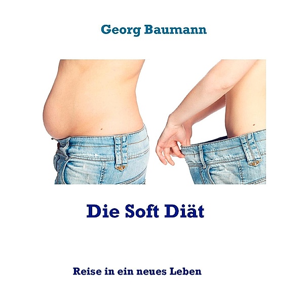 Die Soft Diät, Georg Baumann