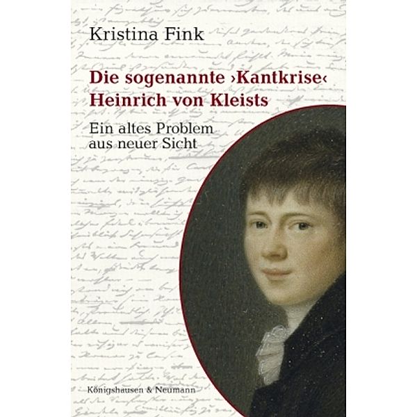 Die sogenannte ,Kantkrise' Heinrich von Kleists, Kristina Fink