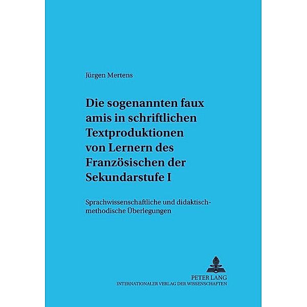 Die sogenannten faux amis in schriftlichen Textproduktionen von Lernern des Französischen der Sekundarstufe I, Jürgen Mertens