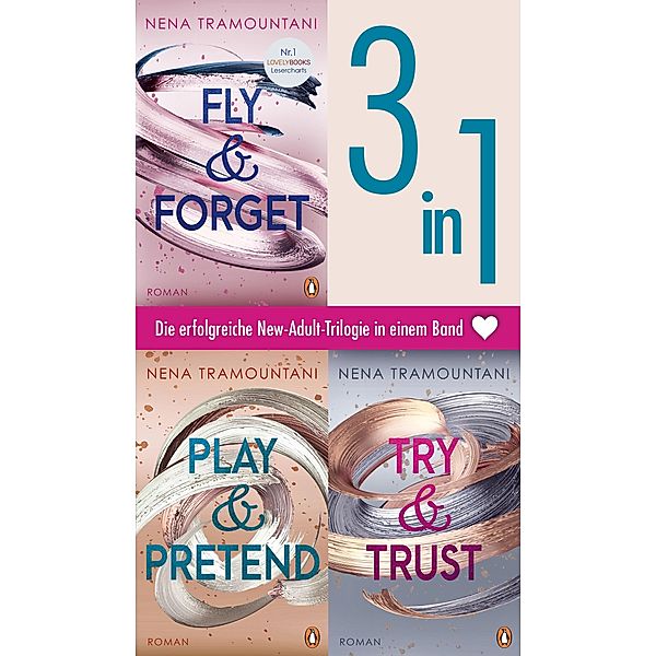 Die Soho-Love-Reihe Band 1-3: Fly & Forget / Try & Trust / Play & Pretend (3in1-Bundle) -, Nena Tramountani