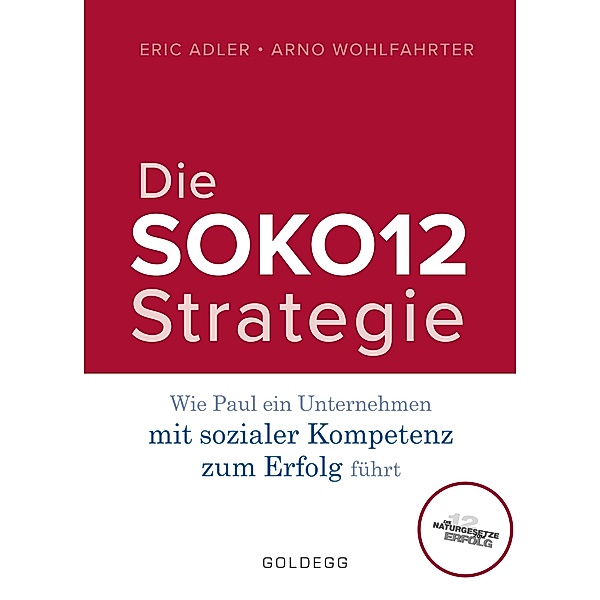 Die SOKO12-Strategie, Eric Adler, Arno Wohlfahrter